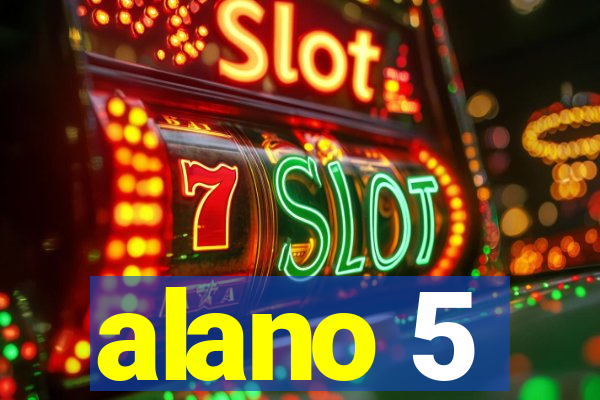 alano 5